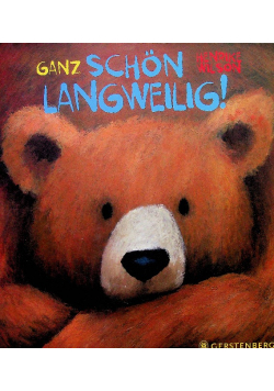 Ganz schon langweilig