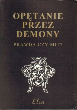 Opętanie przez demony Prawda czy mit