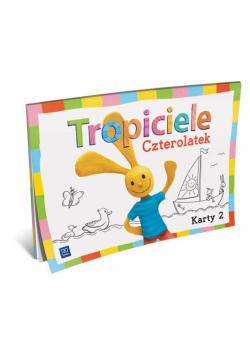 Tropiciele Czterolatek. Karty pracy cz.2 WSiP