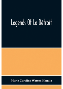 Legends Of Le Détroit