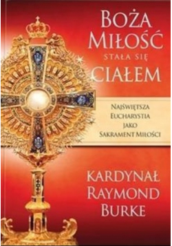 Boża Miłość się stała Ciałem