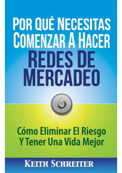 Por Qué Necesitas Comenzar A Hacer Redes De Mercadeo
