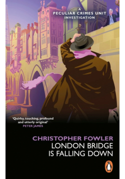 Bryant & May - London Bridge is Falling Down