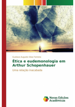 Ética e eudemonologia em Arthur Schopenhauer