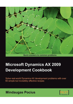 Microsoft Dynamics Ax 2009 Development Cookbook