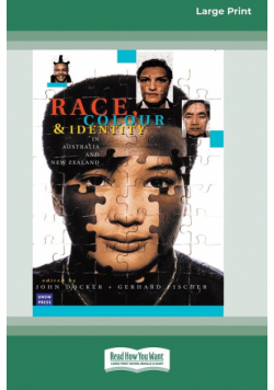 Race, Colour and Identity in Australia and New Zealand (16pt Large Print Edition)
