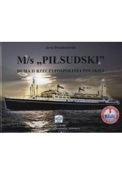 M/s Piłsudski. Duma II Rzeczypospolitej Polskiej