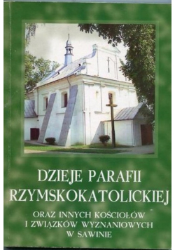 Dzieje Parafii Rzymskokatolickiej