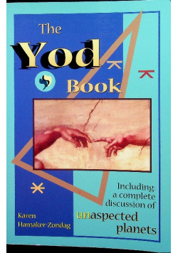 The Yod Book Including a Complete Discussion of Unaspected Planets