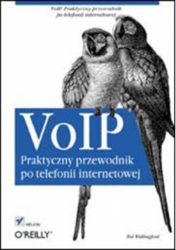 VoIP. Praktyczny przewodnik po telefonii...