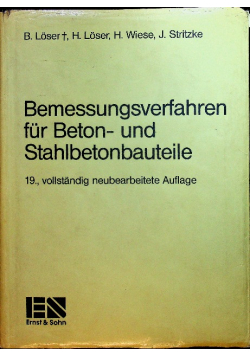 Bemessungsverfahren fur Beton- und Stahlbetonbauteile