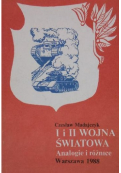 I i II wojna światowa Analogie i różnice