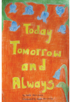 Today, Tomorrow and Always