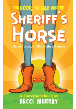 The Good, the Bad and the Sheriff's Horse
