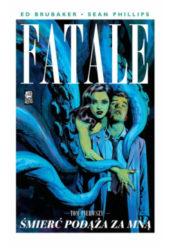 Fatale T.1 Śmierć podąża za mną