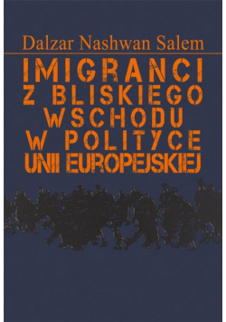 Imigranci z Bliskiego Wschodu w polityce Unii..