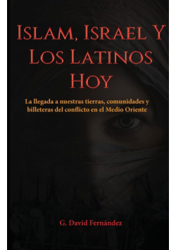 Islam, Israel Y Los Latinos Hoy