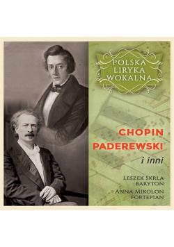 Polska liryka wokalna:Chopin, Paderewski i inni CD