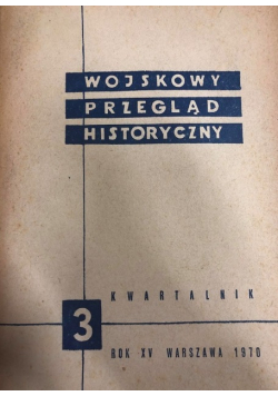 Wojskowy przegląd historyczny Tom 3