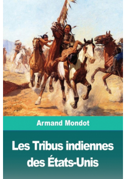Les Tribus indiennes des États-Unis