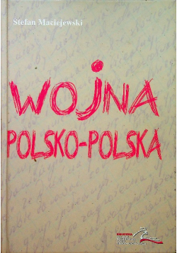 Wojna polsko polska Dziennik 1980 - 1983 dedykacja autora