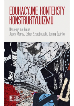 Edukacyjne konteksty konstruktywizmu