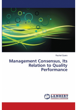 Management Consensus, Its Relation to Quality Performance