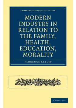 Modern Industry in Relation to the Family, Health, Education, Morality