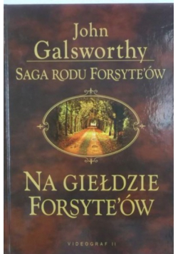 John Galsworthy - Na giełdzie Forsyte'ów