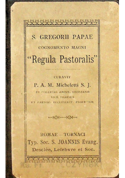S Gregorii Papae Cognomento Magni Regula Pastoralis 1904 r.