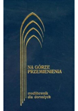 Na górze przem. Modlitewnik dla dorosłych MIX