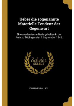 Ueber die sogenannte Materielle Tendenz der Gegenwart