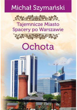 Tajemnicze miasto T.12 Ochota