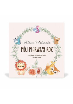 Album maluszka. Mój pierwszy rok