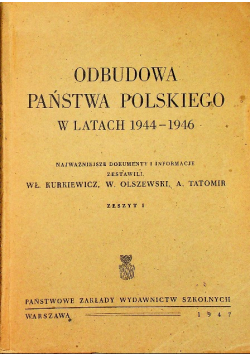 Odbudowa Państwa Polskiego w latach 1944-1946 1947 r.