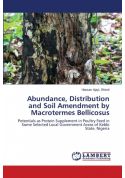 Abundance, Distribution and Soil Amendment by Macrotermes Bellicosus