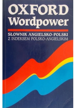 Oxford Wordpower Słownik angielsko - polski z indeksem polsko - angielski