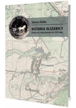 Historia Olszanicy. Dzieje wsi i mieszkańców..