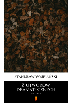 8 utworów dramatycznych. MultiBook
