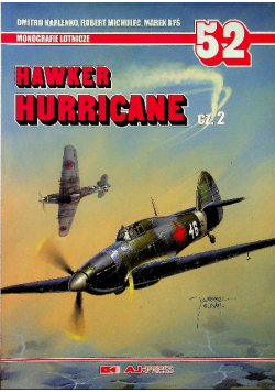 Monografie lotnicze nr 52 Hawker Hurricane część 2