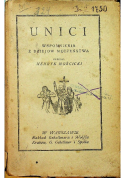 Unici -Wspomnienia z dziejów męczeństwa ,1918 r.