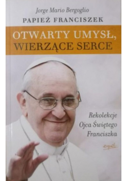 Otwarty umysł wierzące serce