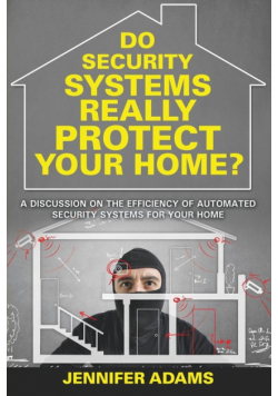 Do Security Systems Really Protect Your Home?