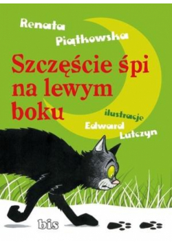 Szczęście śpi na lewym boku