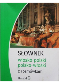 Słownik włosko - polski polsko - włoski z rozmówkami