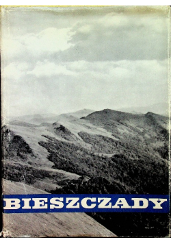 Bieszczady wczoraj dziś jutro