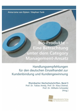Bio-Produkte - Eine Betrachtung Unter Dem Category Management-Ansatz