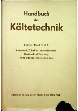 Handbuch der Kaltetechnik Sechster Band Teil A