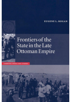 Frontiers of the State in the Late Ottoman Empire