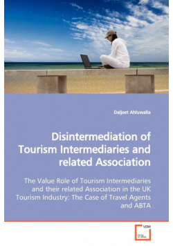Disintermediation of Tourism Intermediaries and  related Association